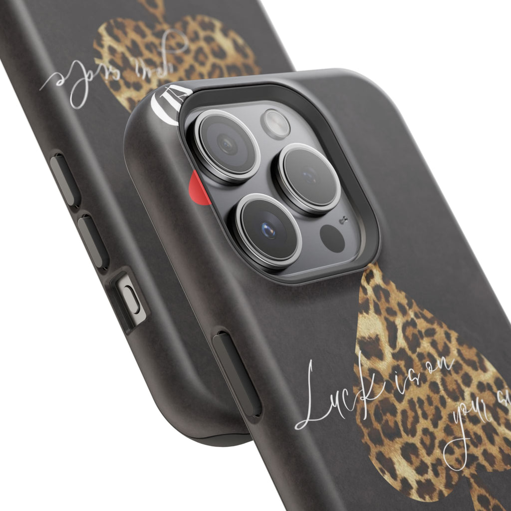 "Luck Is On Your Side" Cheetah Phone Case