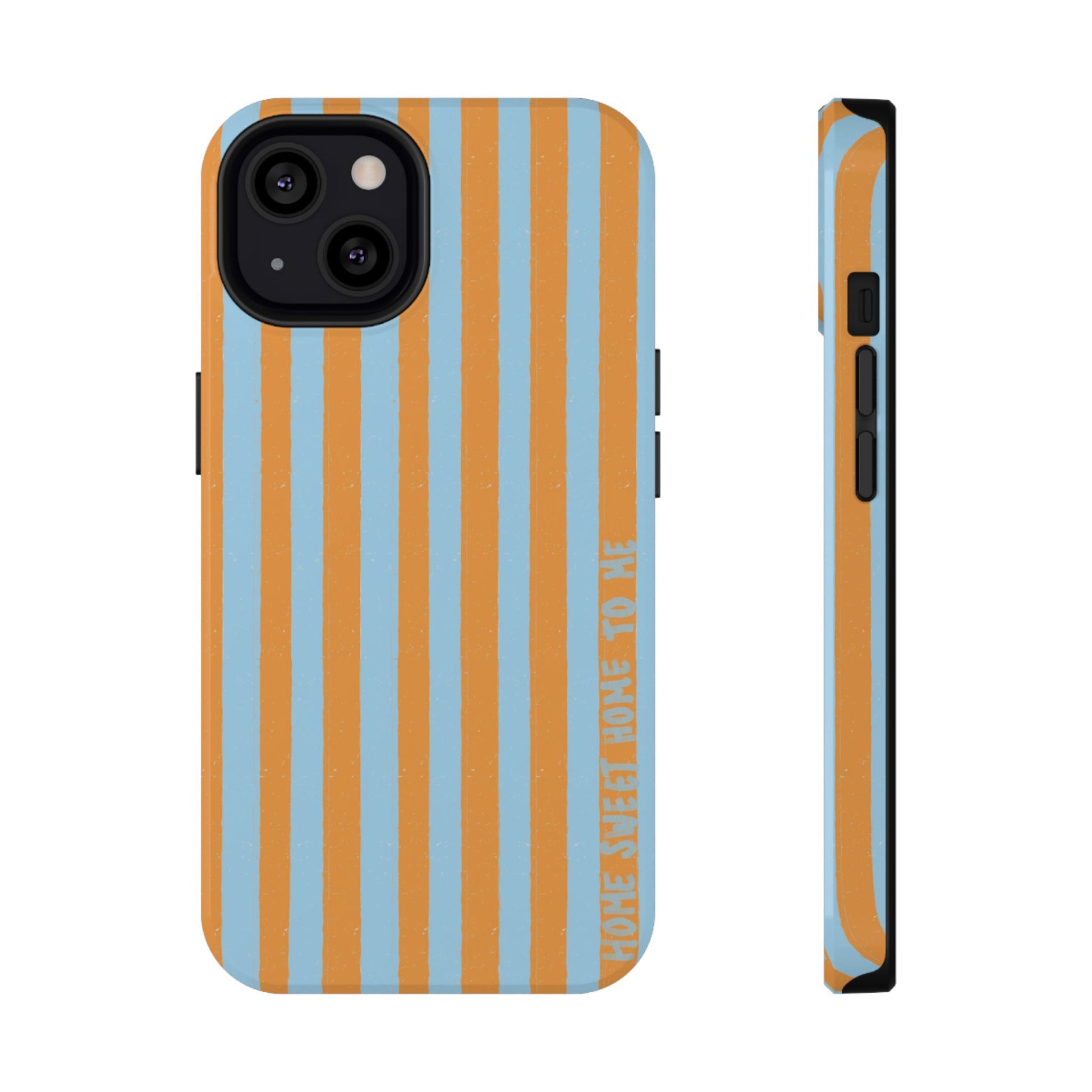 "Home Sweet Home To Me" Phone Case