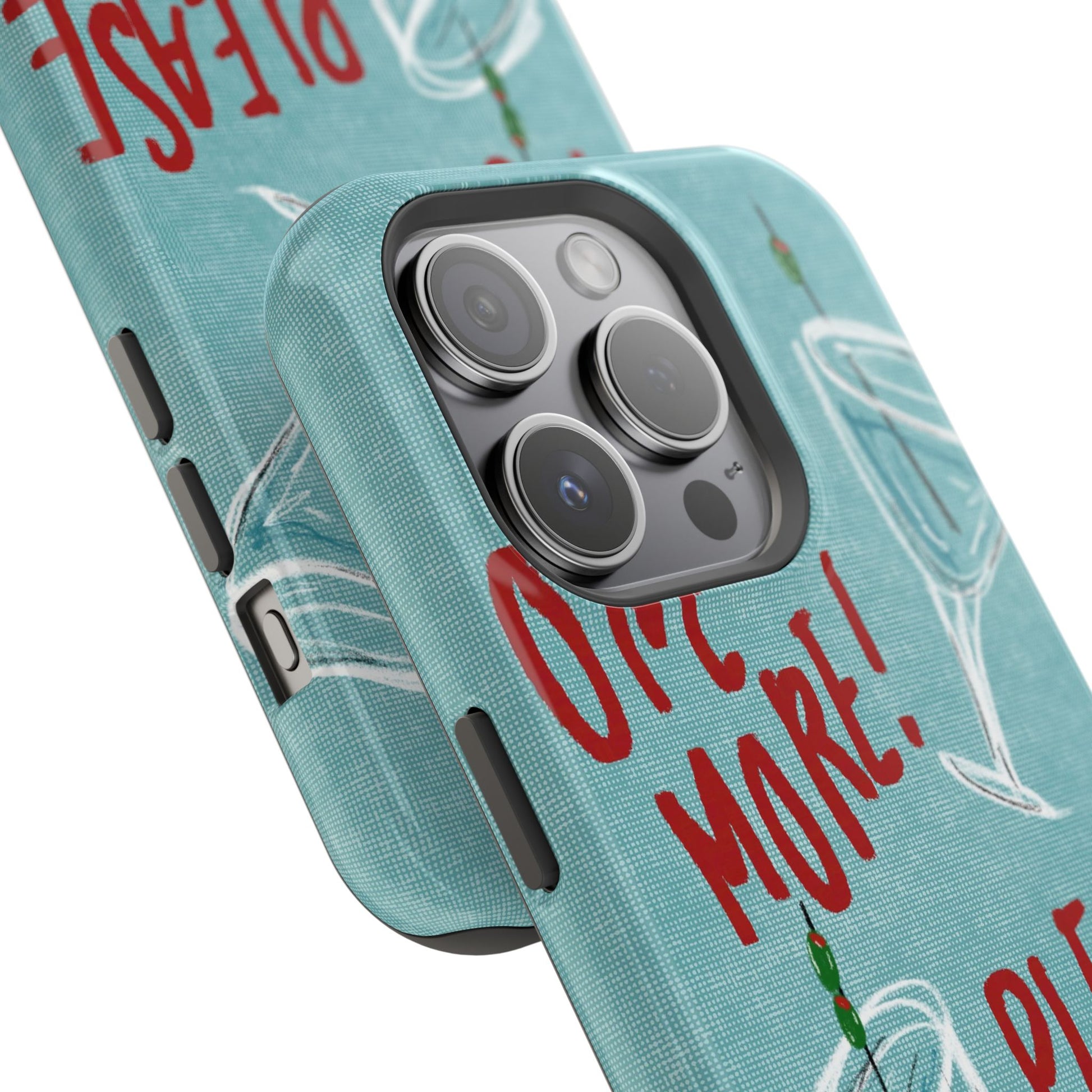"One More Please!" Phone Case