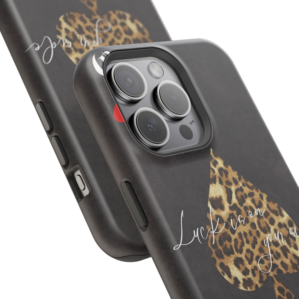 "Luck Is On Your Side" Cheetah Phone Case