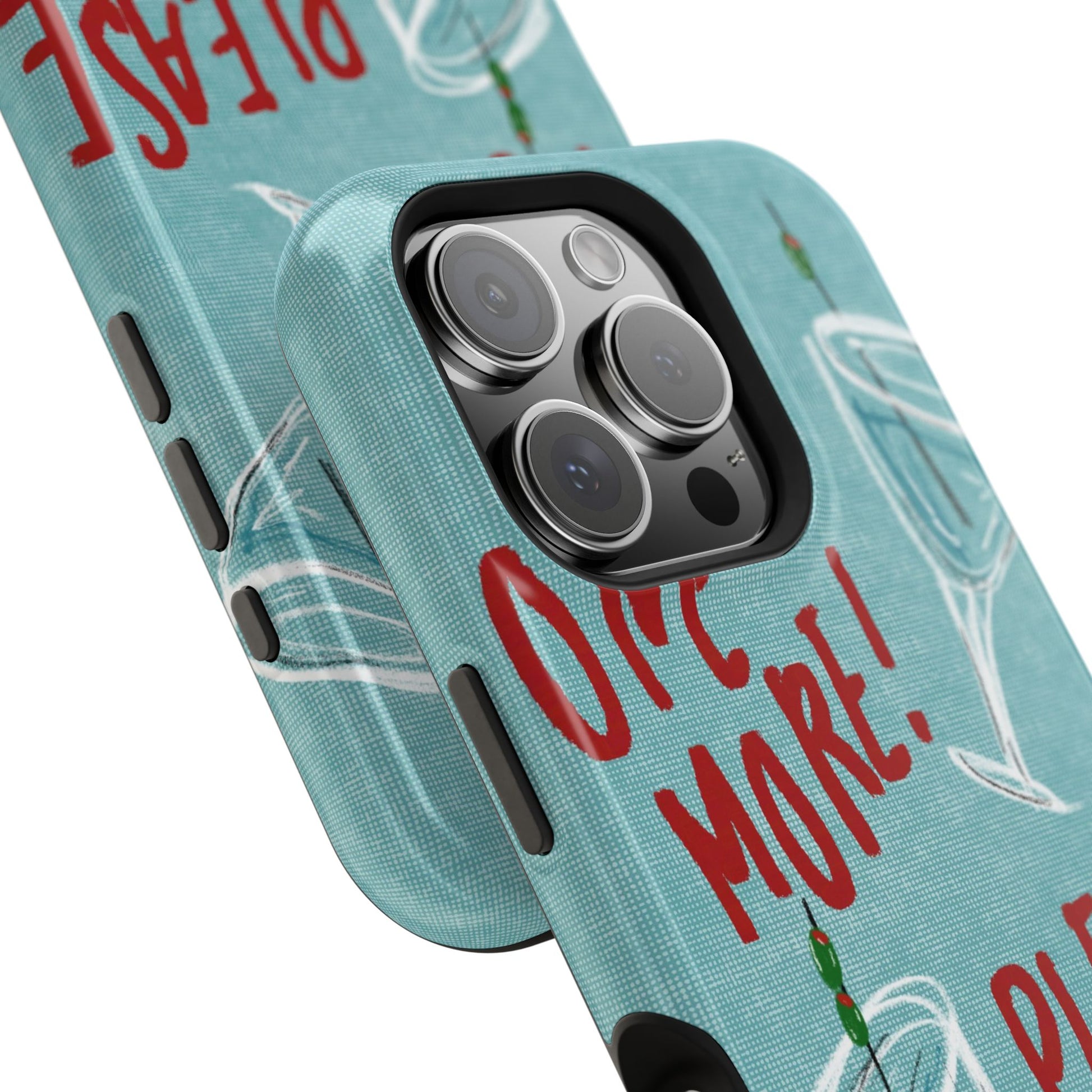 "One More Please!" Phone Case